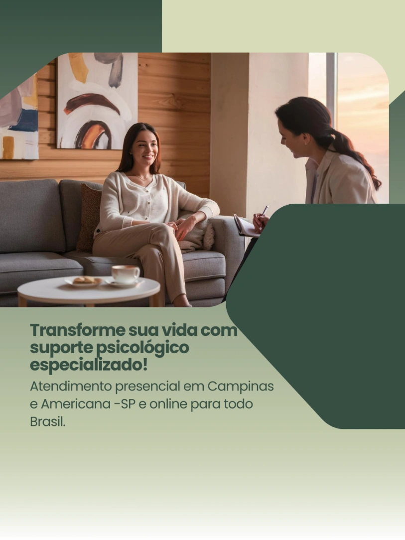  Transforme sua vida com atendimento personalizado online e presencialmente em Campinas e Americana - 